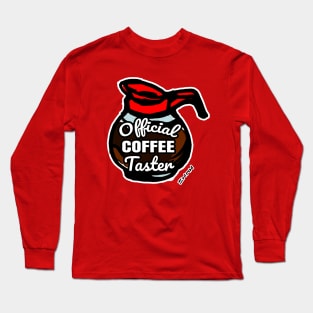 Official Coffee Taster Long Sleeve T-Shirt